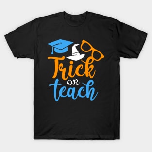 Teacher's day. Trick or Teach T-Shirt